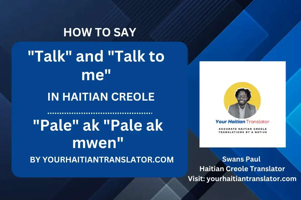 How to say Talk and Talk to me in French Creole