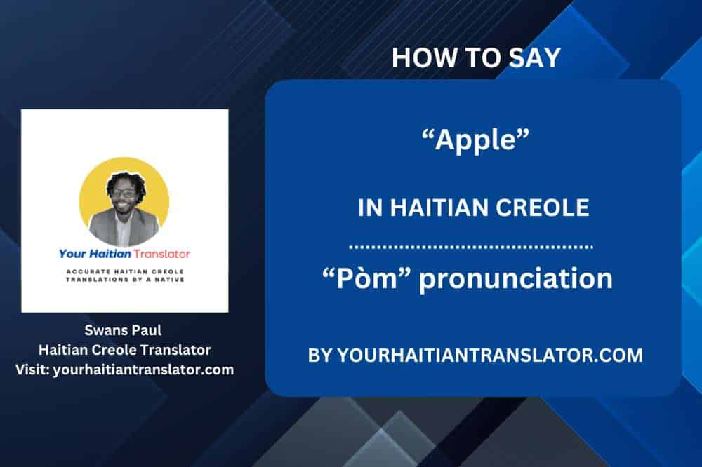 How to say Apple in Haitian Creole - Pom pronunciation by a native Haitian Teacher